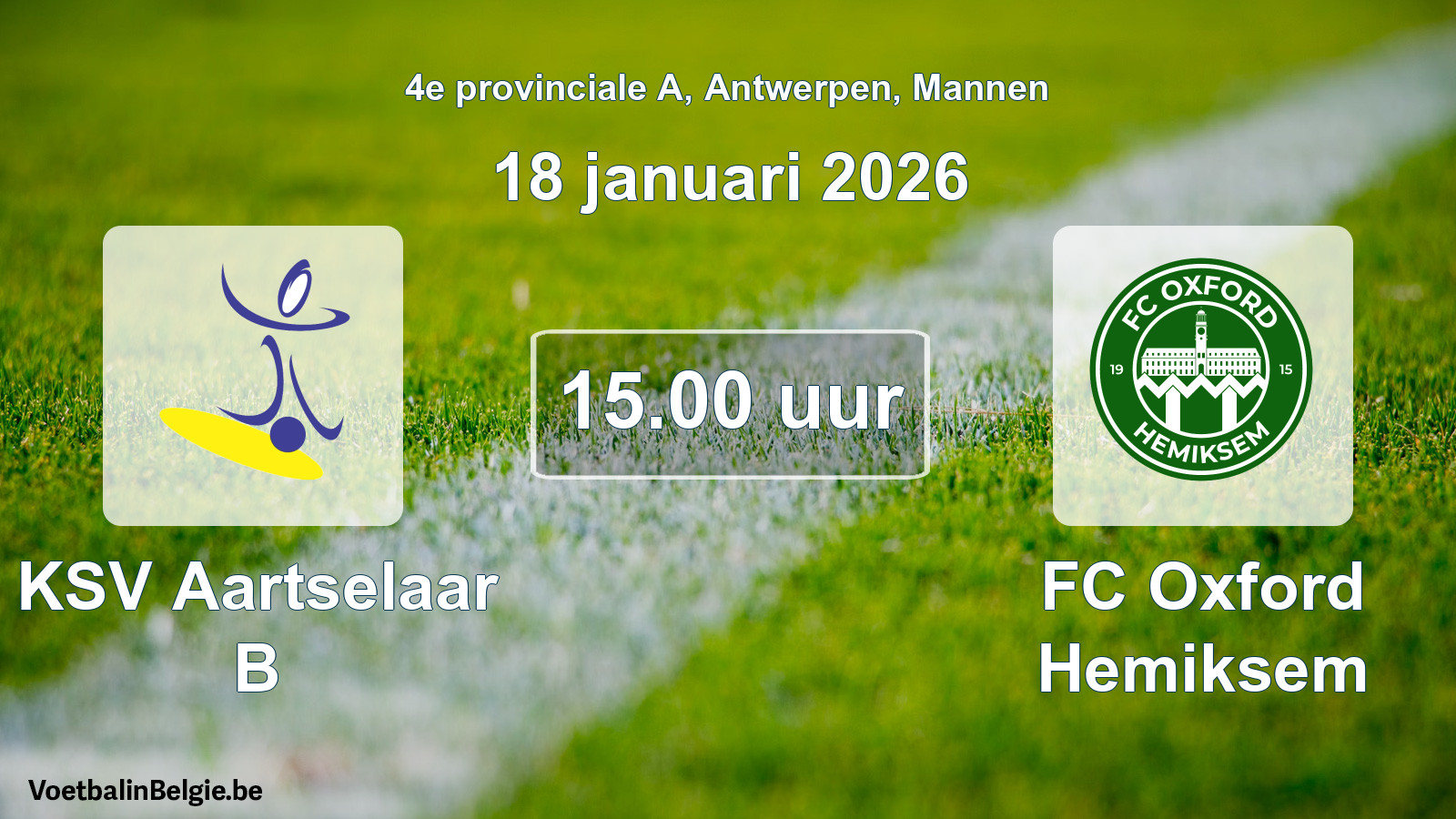Scheduled match men football: KSV Aartselaar B - FC Oxford Hemiksem (18 January 2026)
