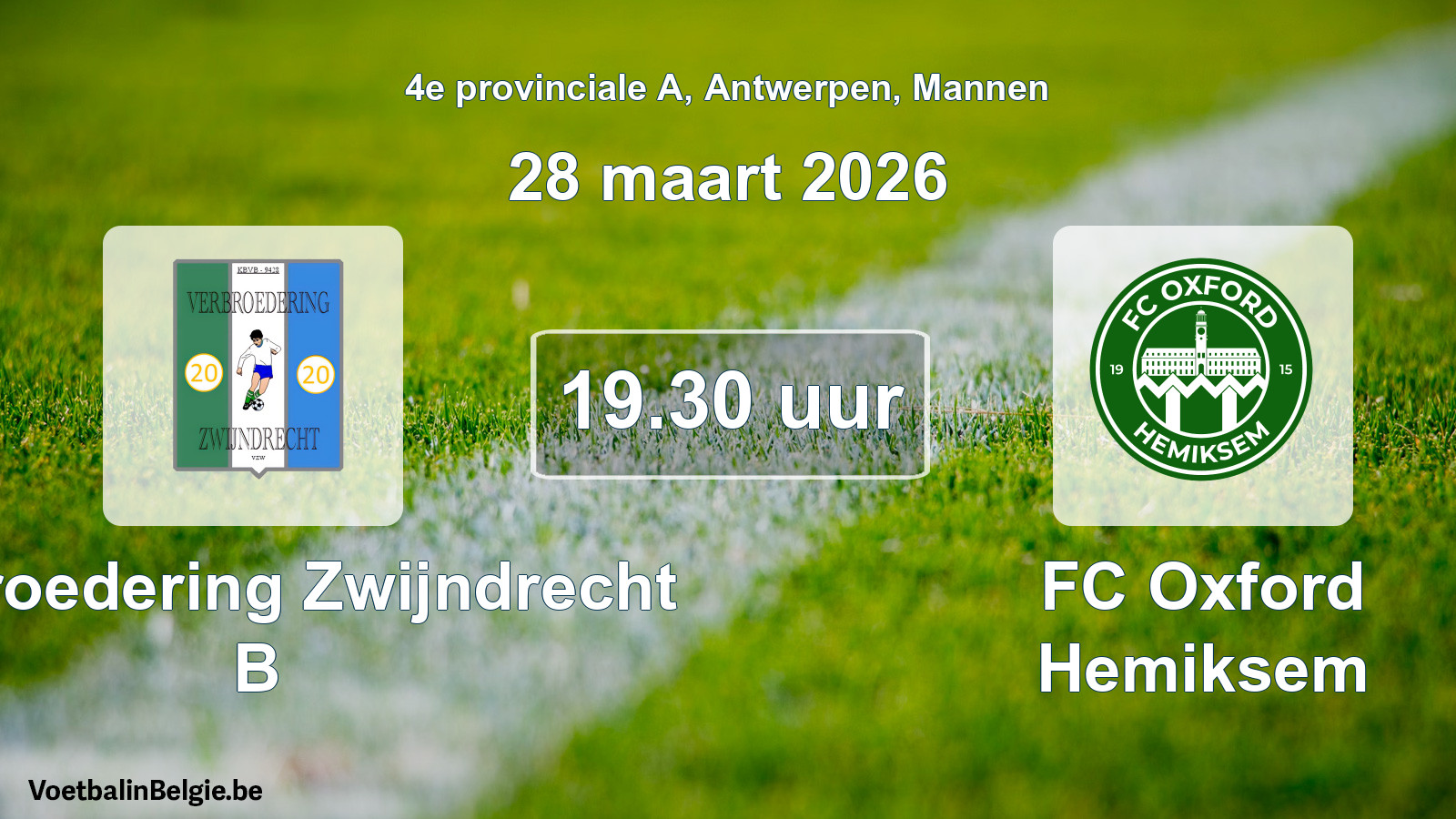 Match prévu football hommes: Verbroedering Zwijndrecht B - FC Oxford Hemiksem (28 mars 2026)