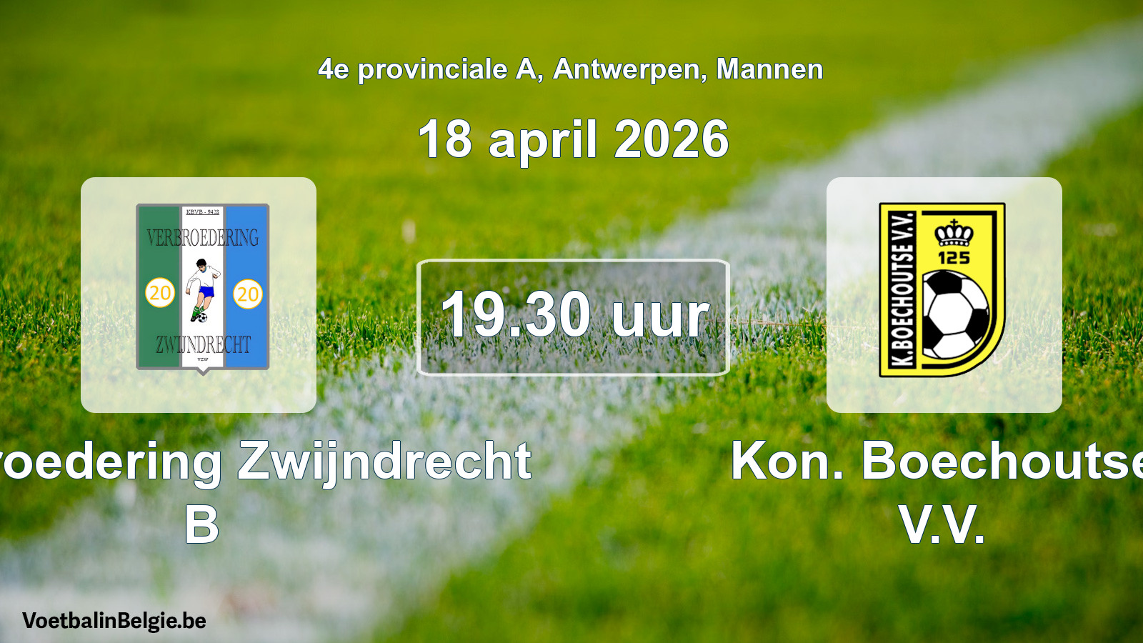 Scheduled match men football: Verbroedering Zwijndrecht B - Kon. Boechoutse V.V. (18 April 2026)