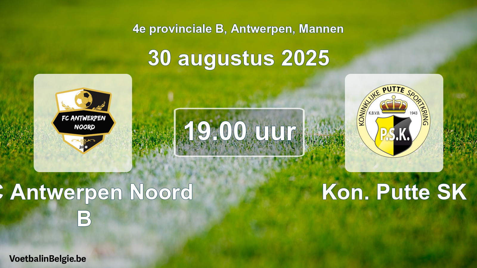 Geplantes Spiel männer-Fußball: FC Antwerpen Noord B - Kon. Putte SK (30 August 2025)