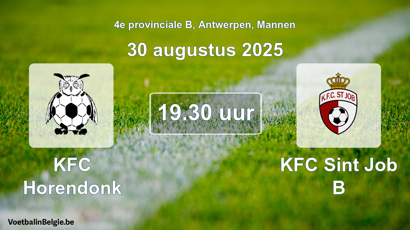 Match prévu football hommes: KFC Horendonk - KFC Sint Job B (30 août 2025)