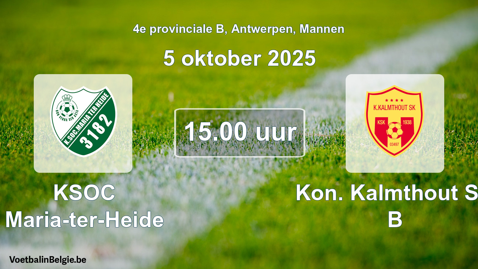 Scheduled match men football: KSOC Maria-ter-Heide - Kon. Kalmthout SK B (5 October 2025)
