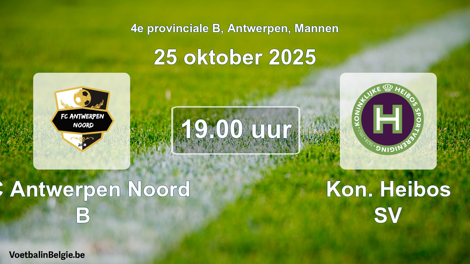 Scheduled match men football: FC Antwerpen Noord B - Kon. Heibos SV (25 October 2025)