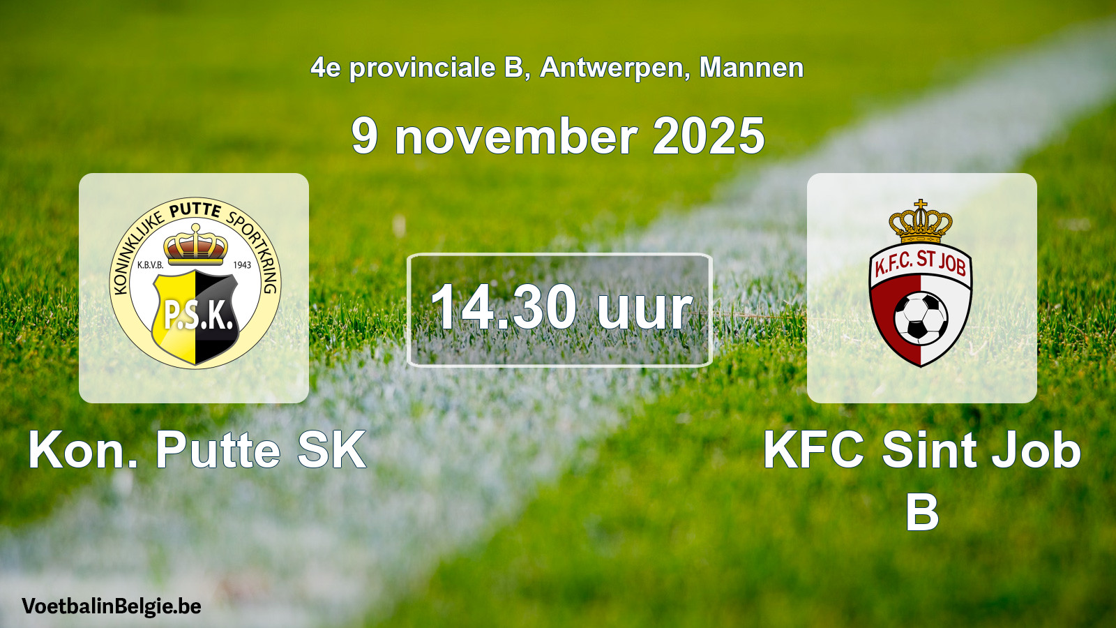 Scheduled match men football: Kon. Putte SK - KFC Sint Job B (9 November 2025)