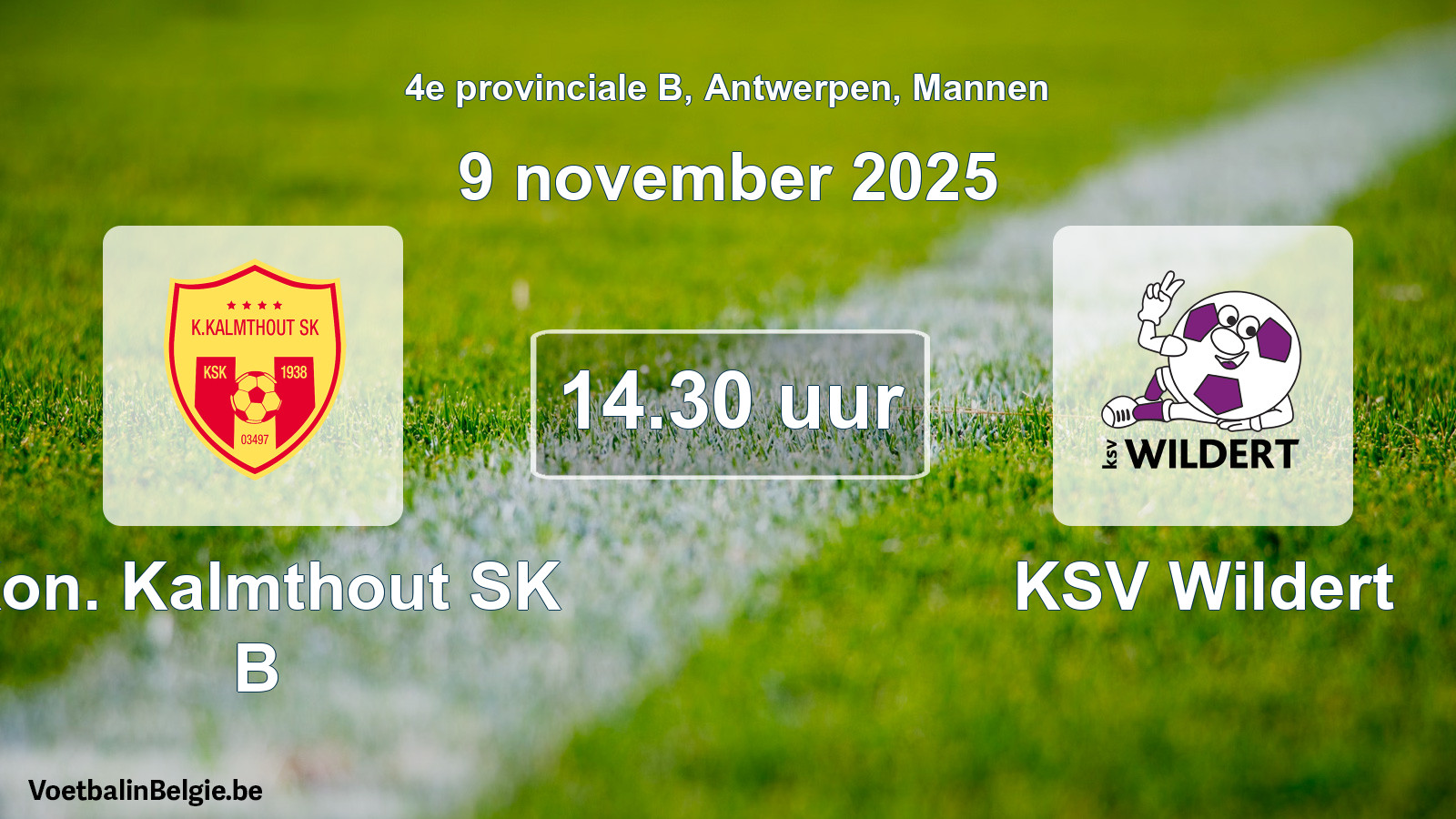 Scheduled match men football: Kon. Kalmthout SK B - KSV Wildert (9 November 2025)