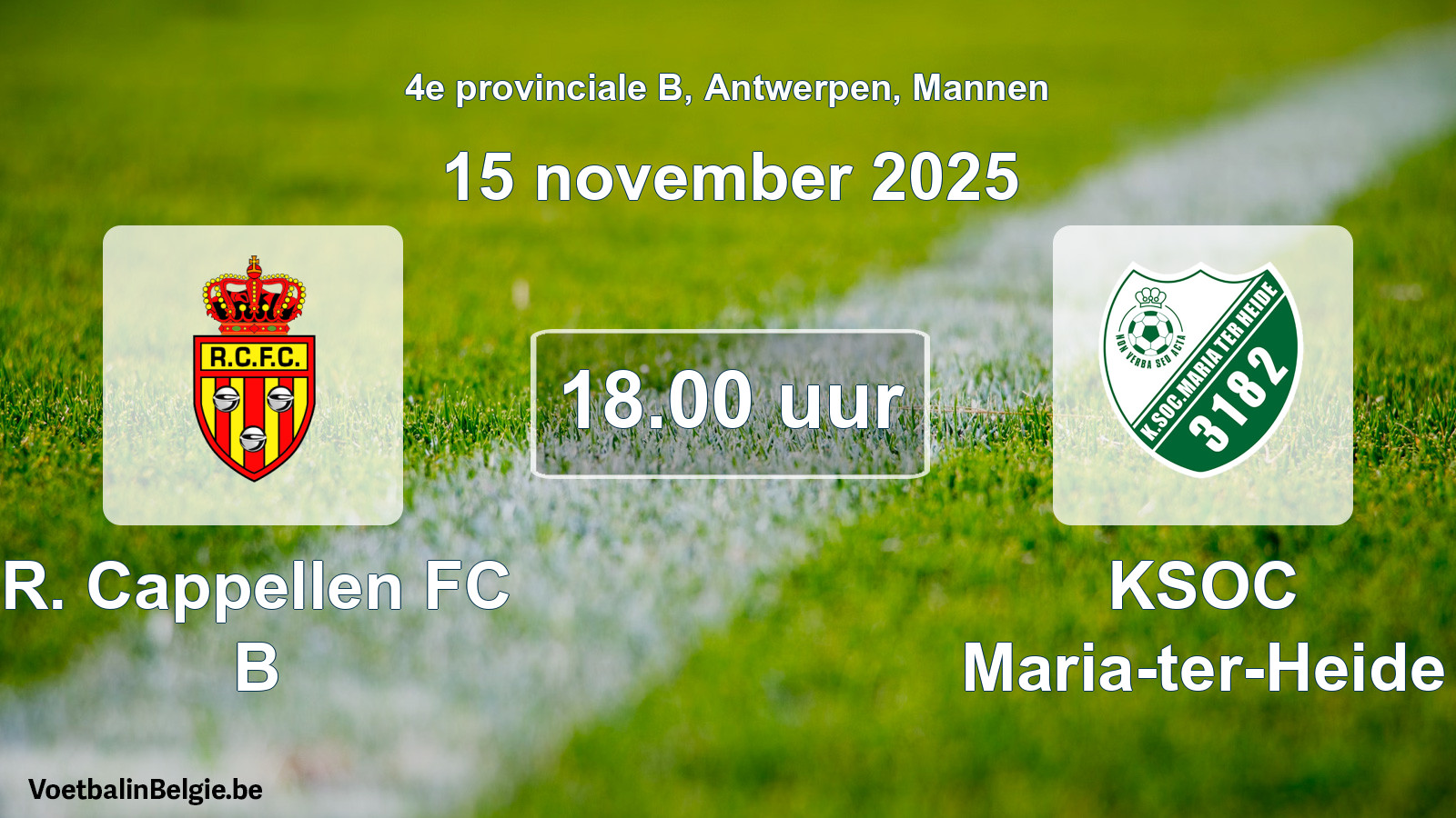 Match prévu football hommes: R. Cappellen FC B - KSOC Maria-ter-Heide (15 novembre 2025)