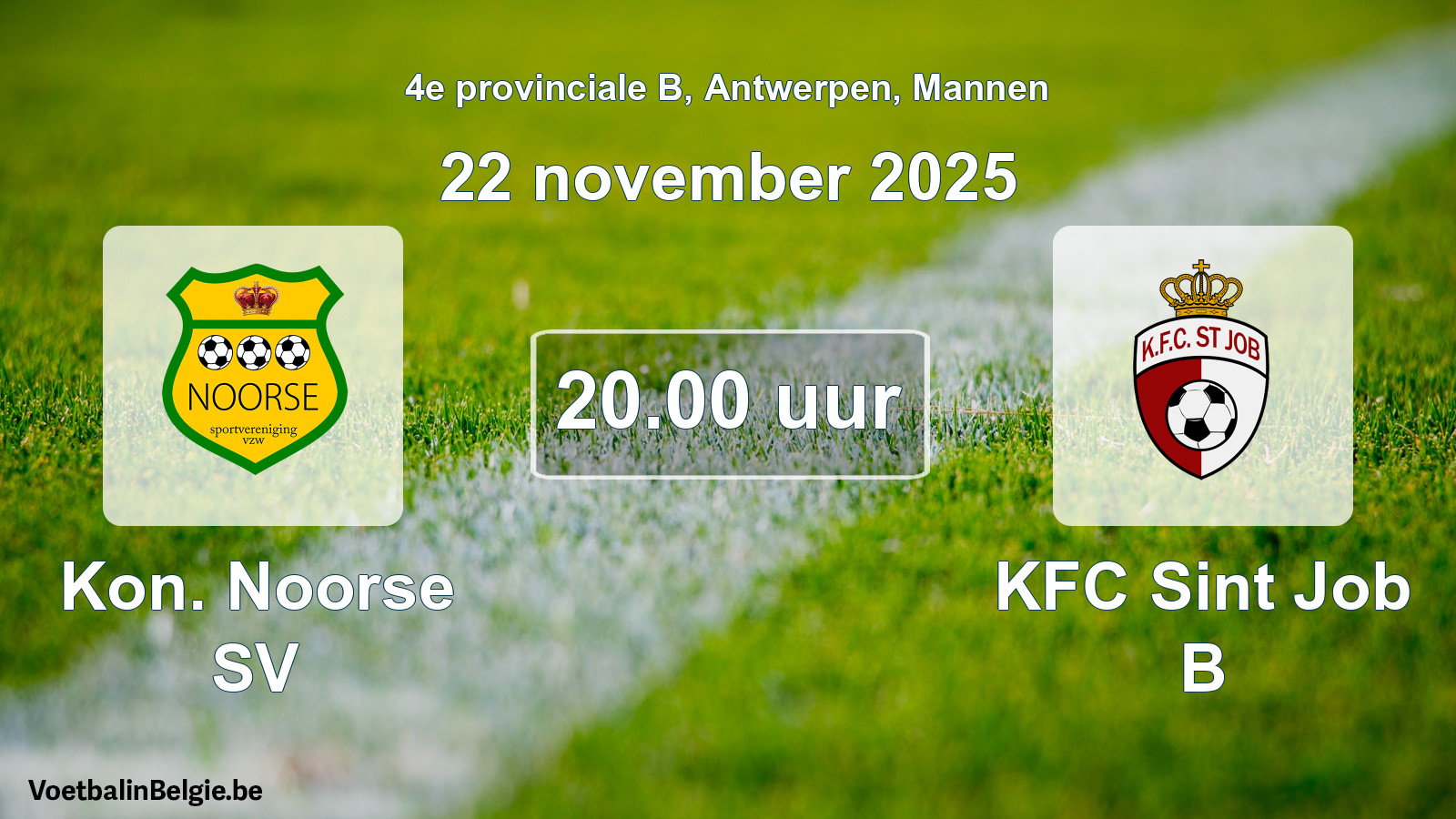 Scheduled match men football: Kon. Noorse SV - KFC Sint Job B (22 November 2025)