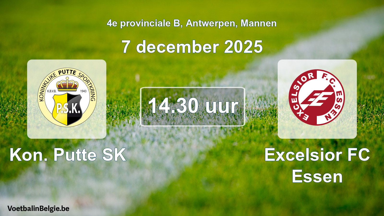 Scheduled match men football: Kon. Putte SK - Excelsior FC Essen (7 December 2025)