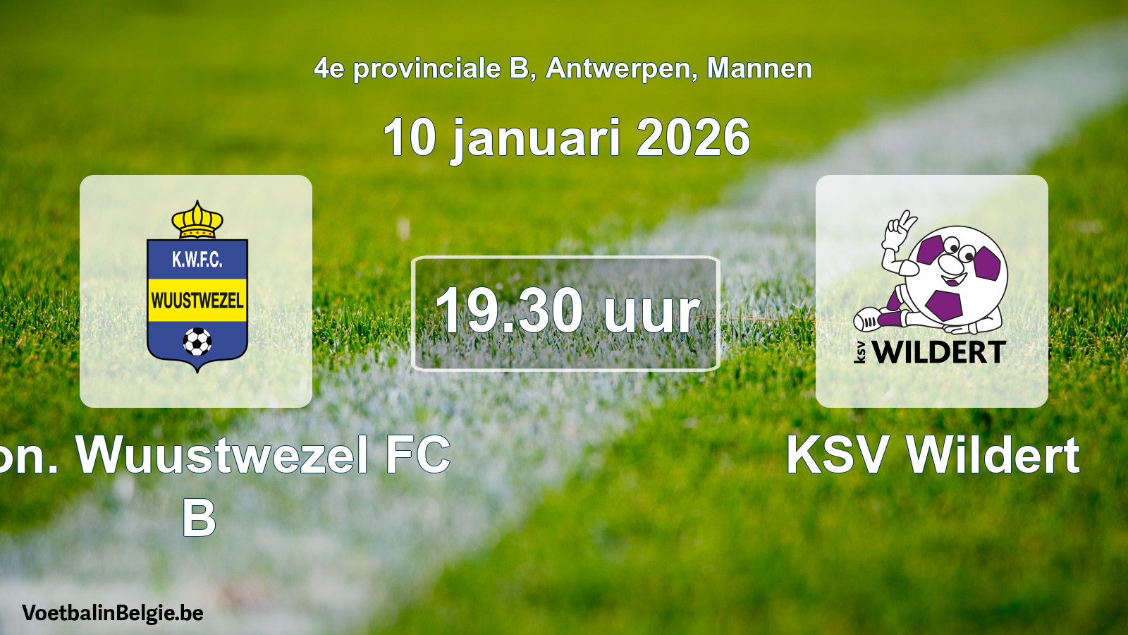 Scheduled match men football: Kon. Wuustwezel FC B - KSV Wildert (10 January 2026)