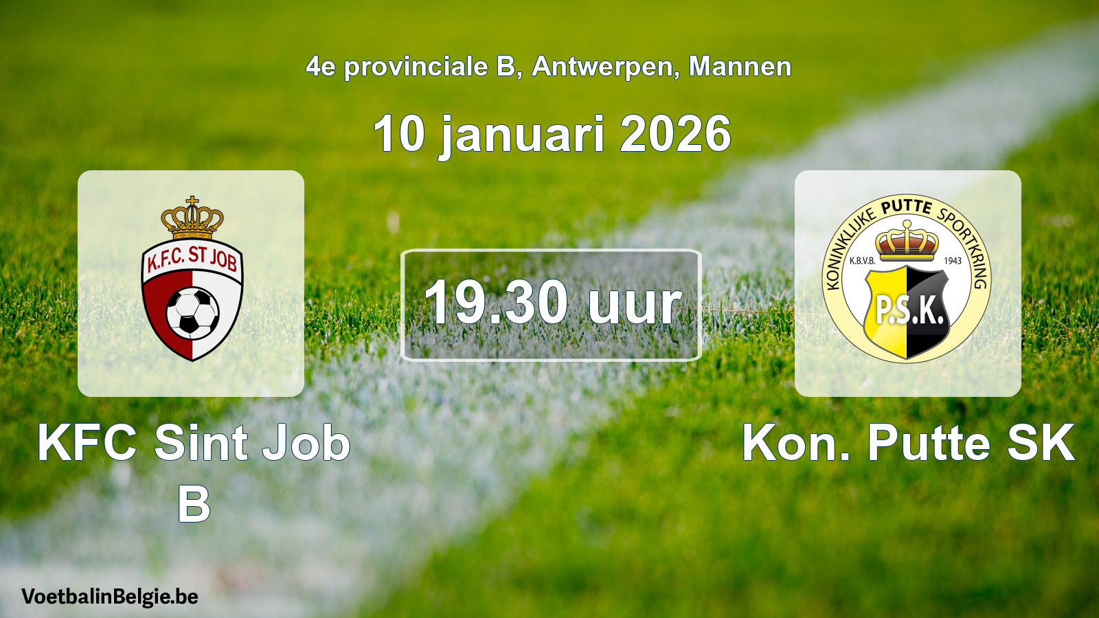 Scheduled match men football: KFC Sint Job B - Kon. Putte SK (10 January 2026)