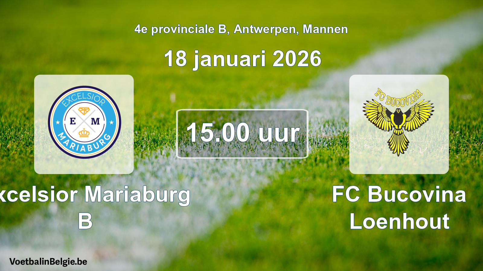 Scheduled match men football: Excelsior Mariaburg B - FC Bucovina Loenhout (18 January 2026)