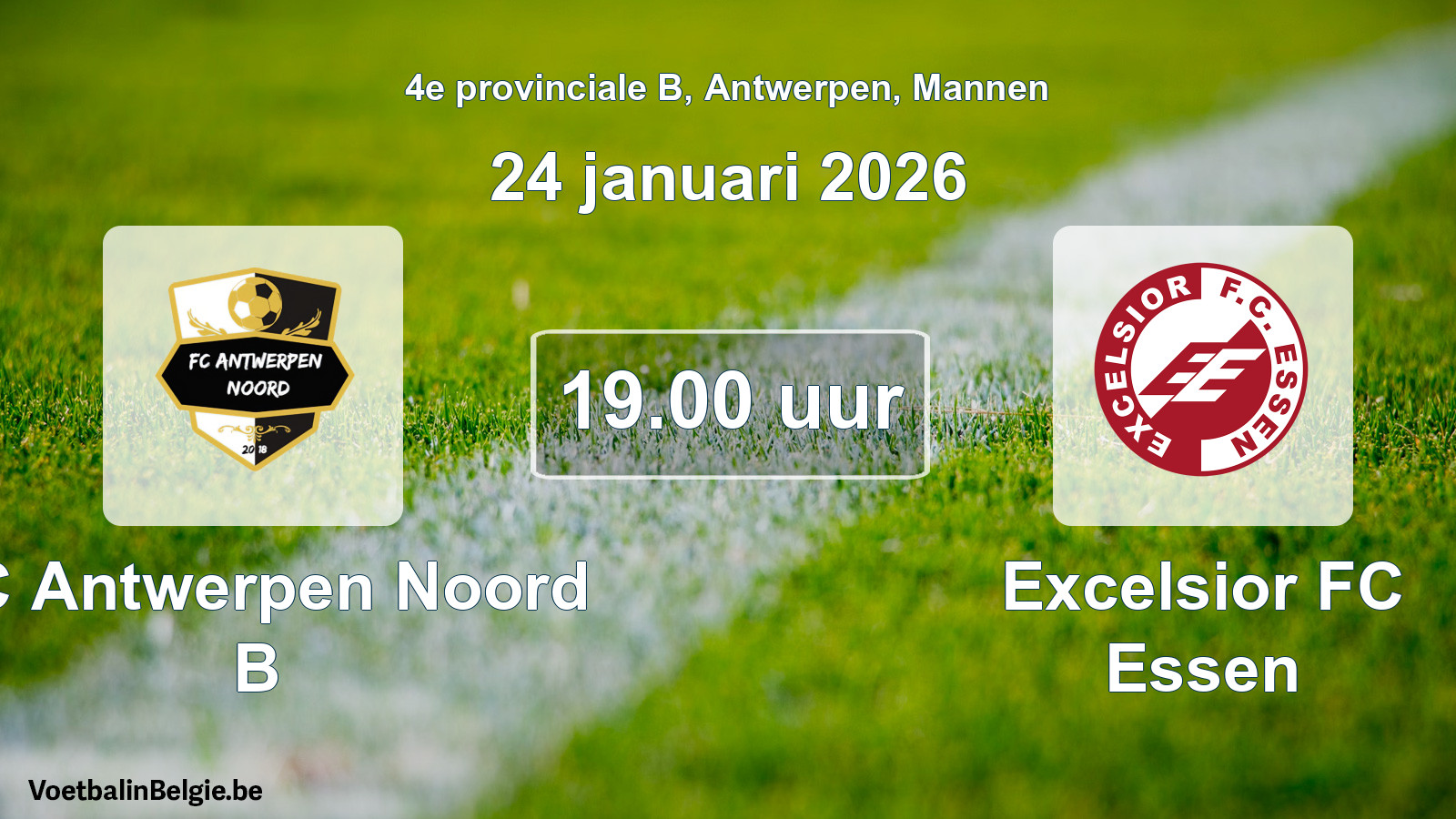 Scheduled match men football: FC Antwerpen Noord B - Excelsior FC Essen (24 January 2026)