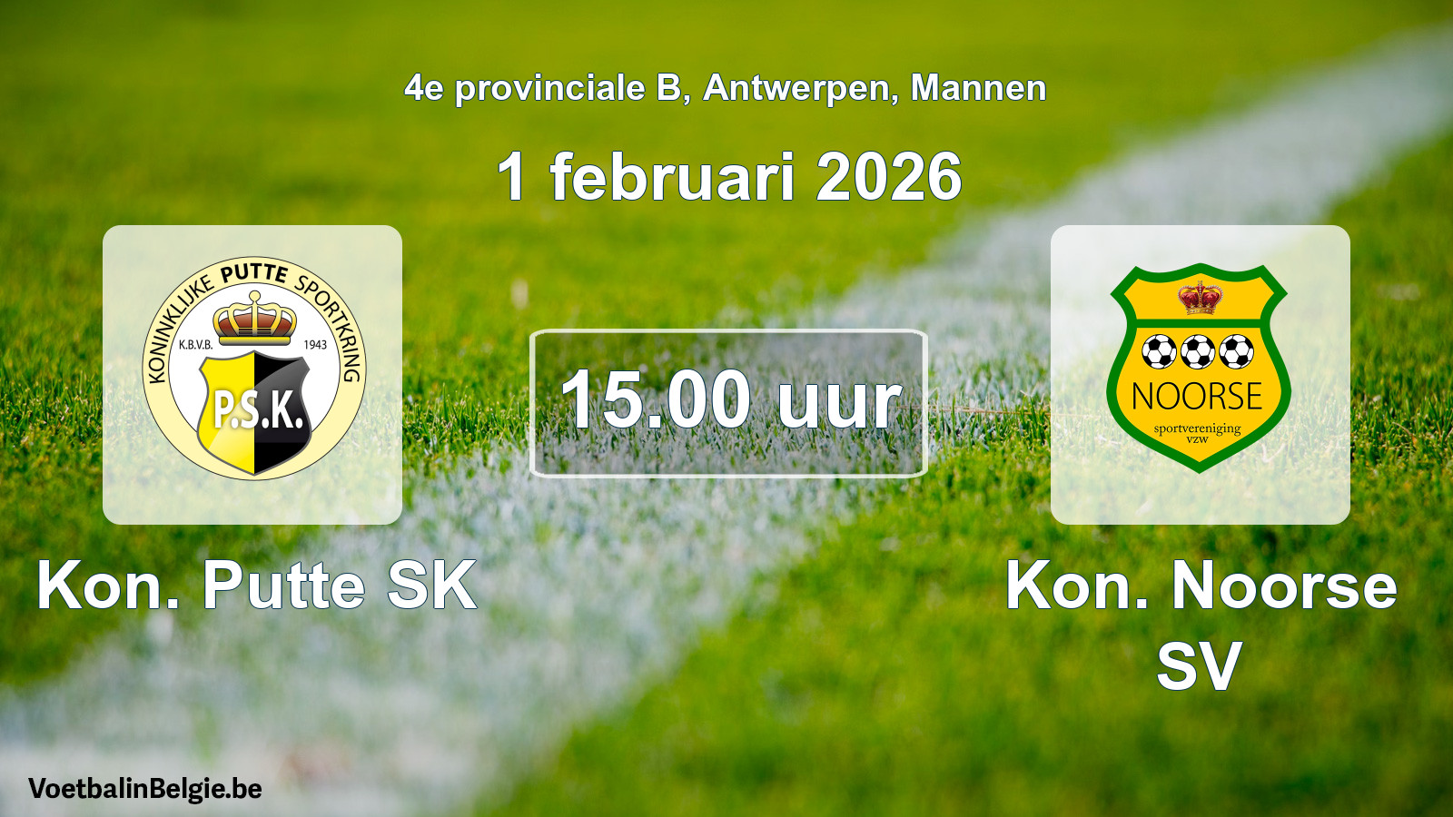 Scheduled match men football: Kon. Putte SK - Kon. Noorse SV (1 February 2026)