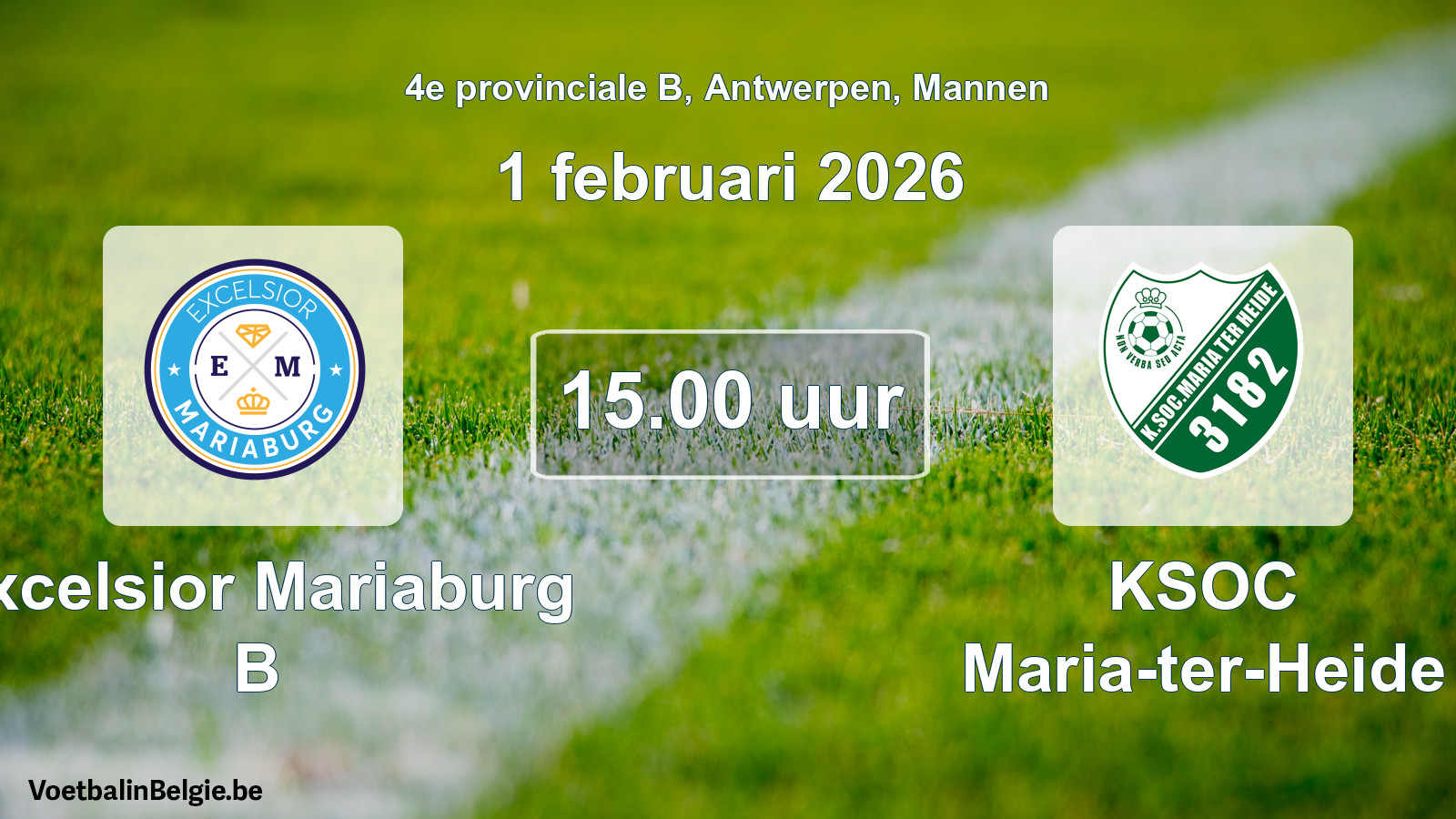 Match prévu football hommes: Excelsior Mariaburg B - KSOC Maria-ter-Heide (1 février 2026)