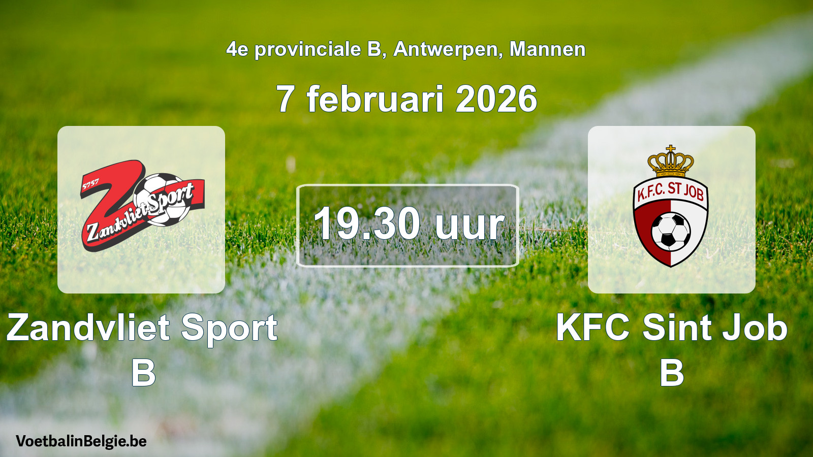 Scheduled match men football: Zandvliet Sport B - KFC Sint Job B (7 February 2026)