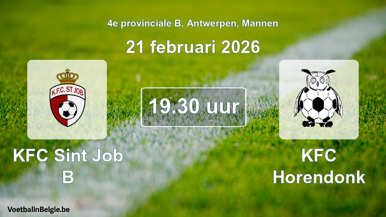 Match prévu football hommes: KFC Sint Job B - KFC Horendonk (21 février 2026)