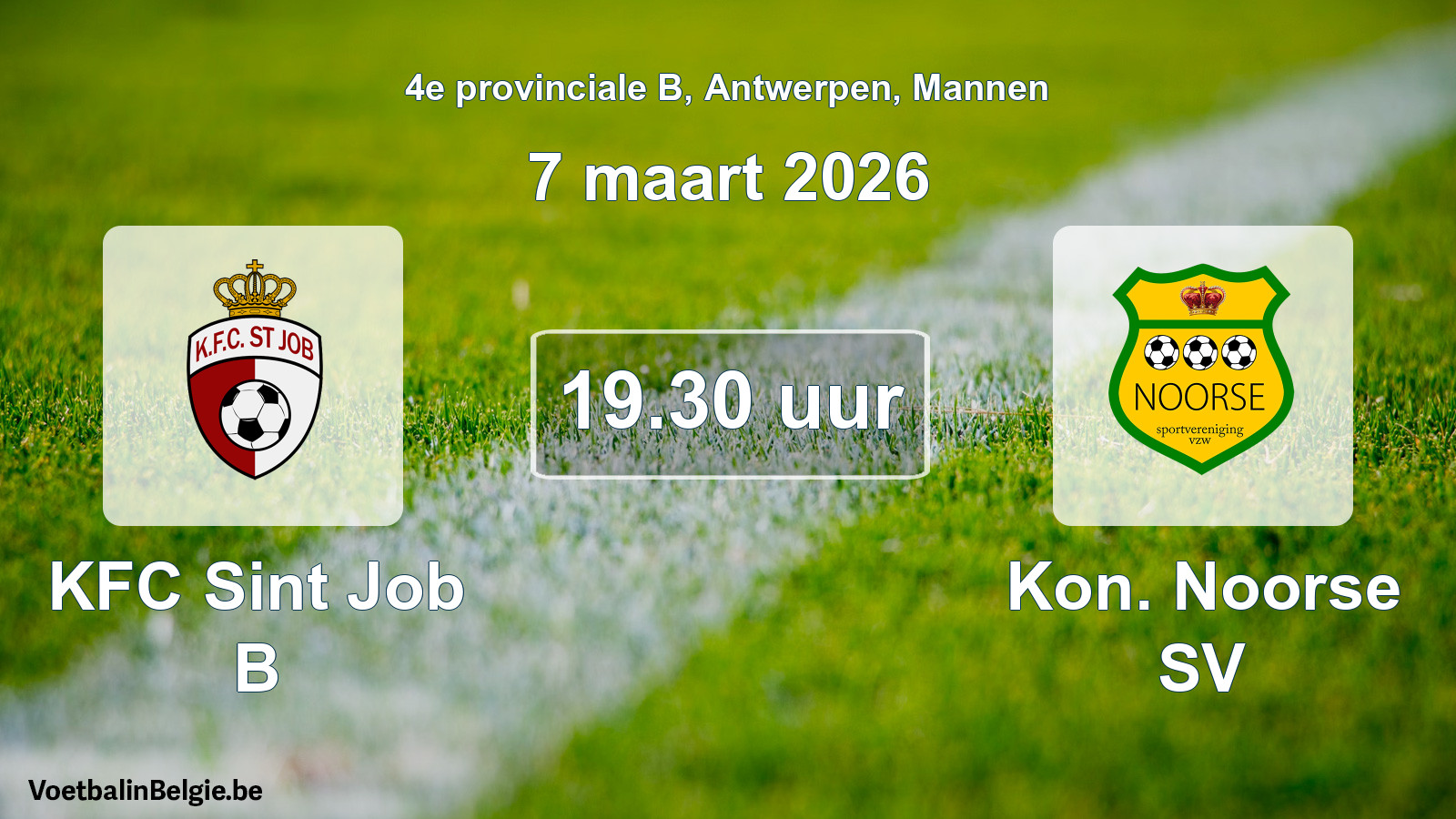 Scheduled match men football: KFC Sint Job B - Kon. Noorse SV (7 March 2026)