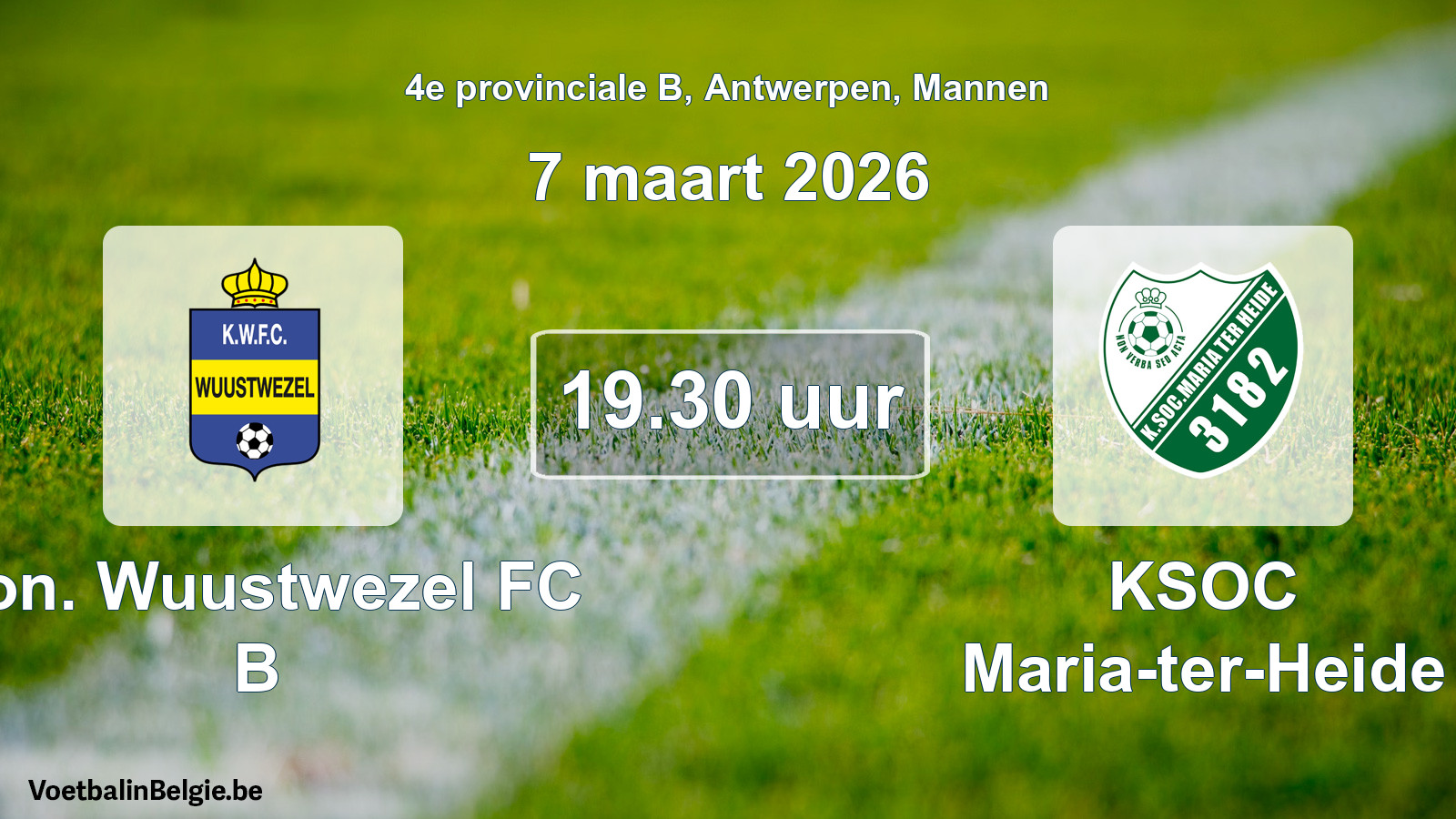 Scheduled match men football: Kon. Wuustwezel FC B - KSOC Maria-ter-Heide (7 March 2026)