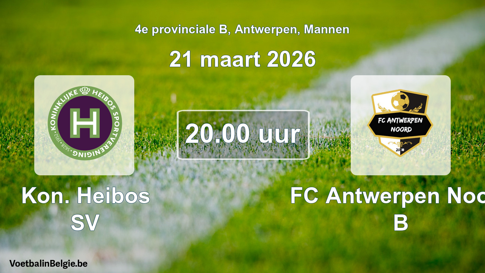 Scheduled match men football: Kon. Heibos SV - FC Antwerpen Noord B (21 March 2026)