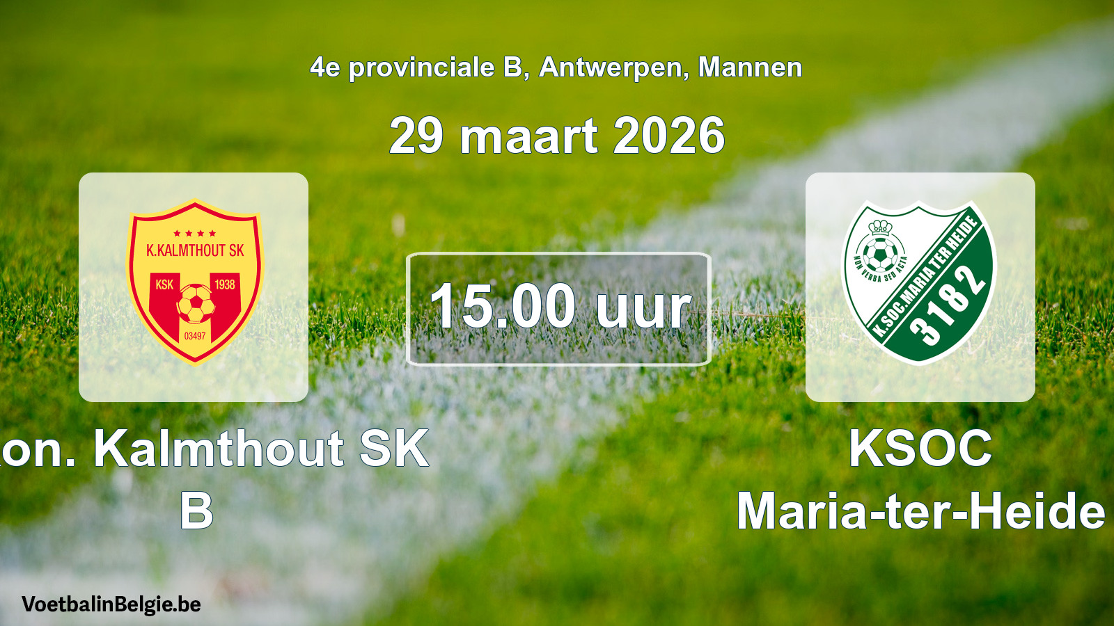 Scheduled match men football: Kon. Kalmthout SK B - KSOC Maria-ter-Heide (29 March 2026)