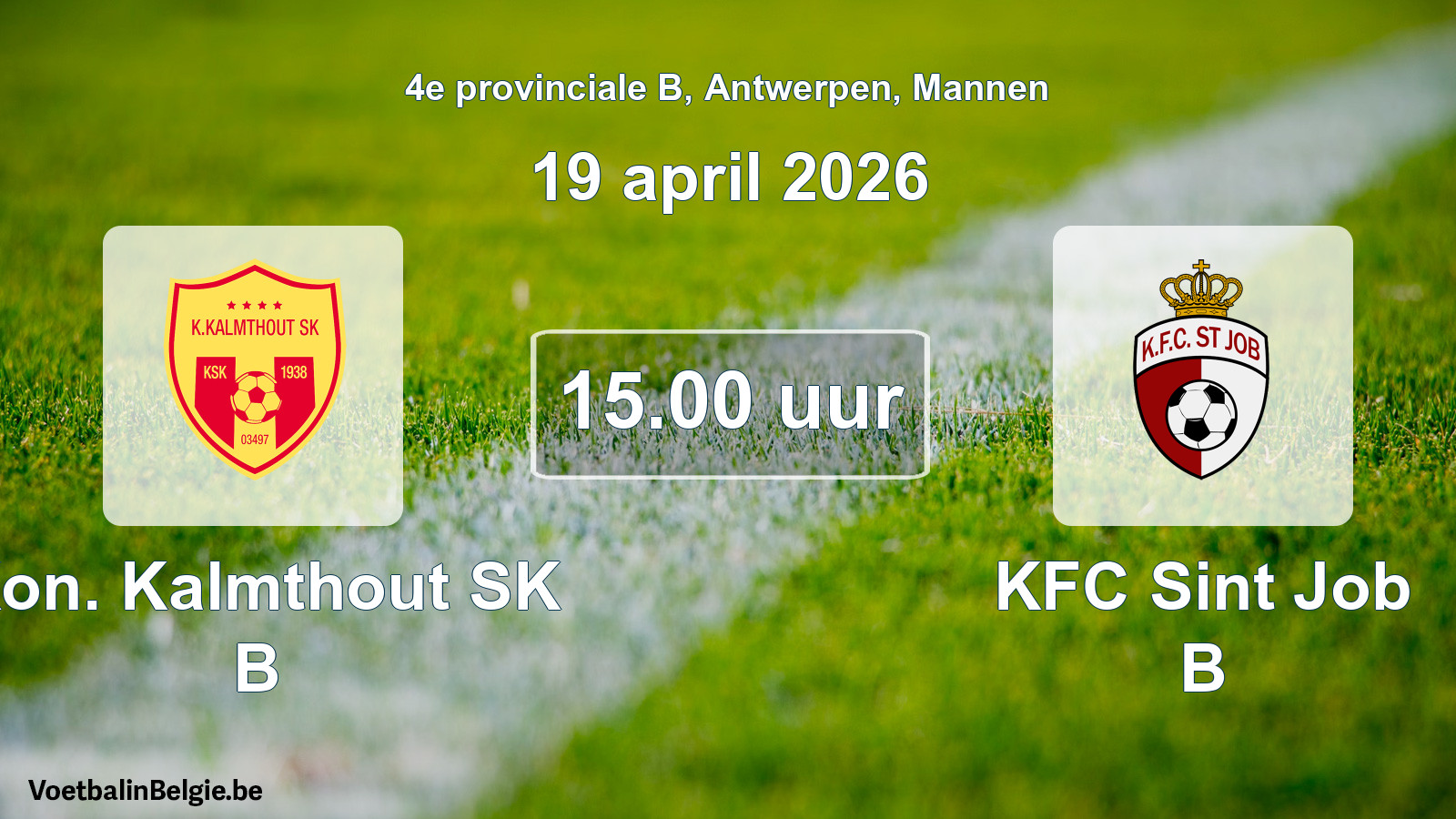 Scheduled match men football: Kon. Kalmthout SK B - KFC Sint Job B (19 April 2026)