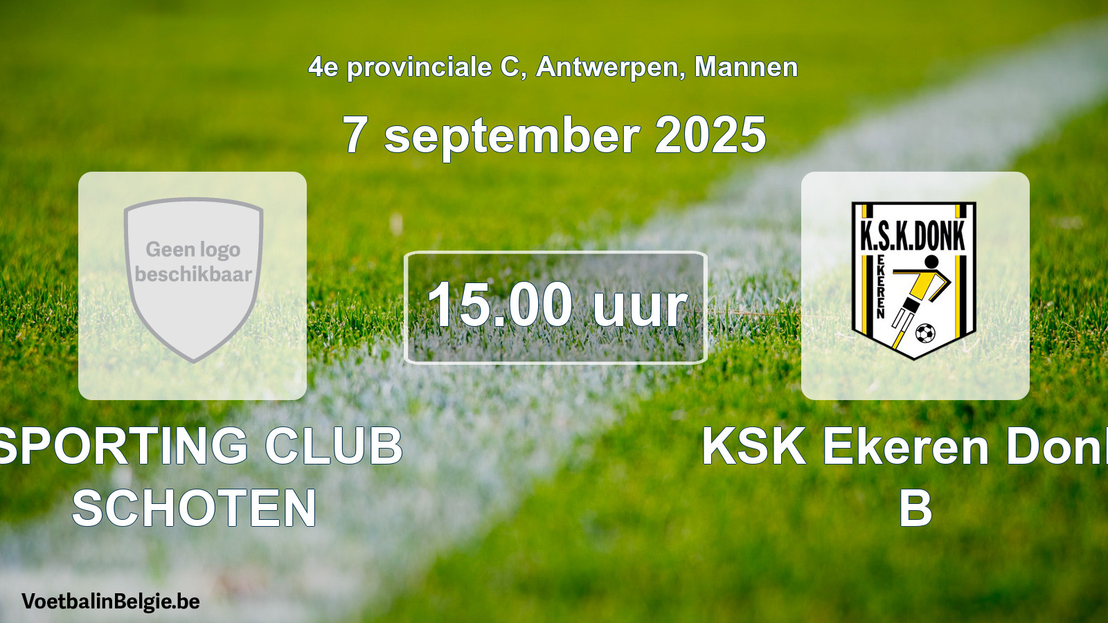 Scheduled match men football: SPORTING CLUB SCHOTEN - KSK Ekeren Donk B (7 September 2025)