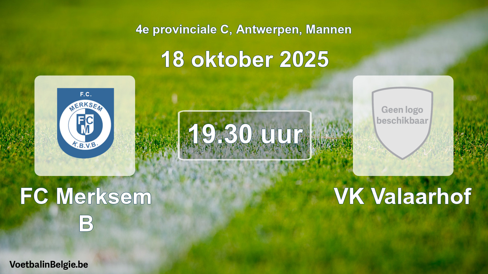 Scheduled match men football: FC Merksem B - VK Valaarhof (18 October 2025)