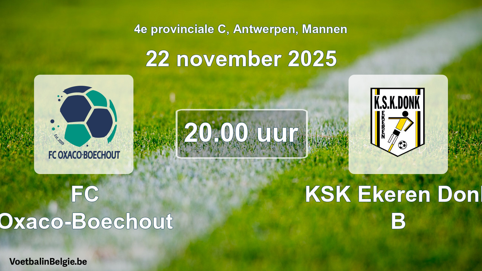Scheduled match men football: FC Oxaco-Boechout - KSK Ekeren Donk B (22 November 2025)