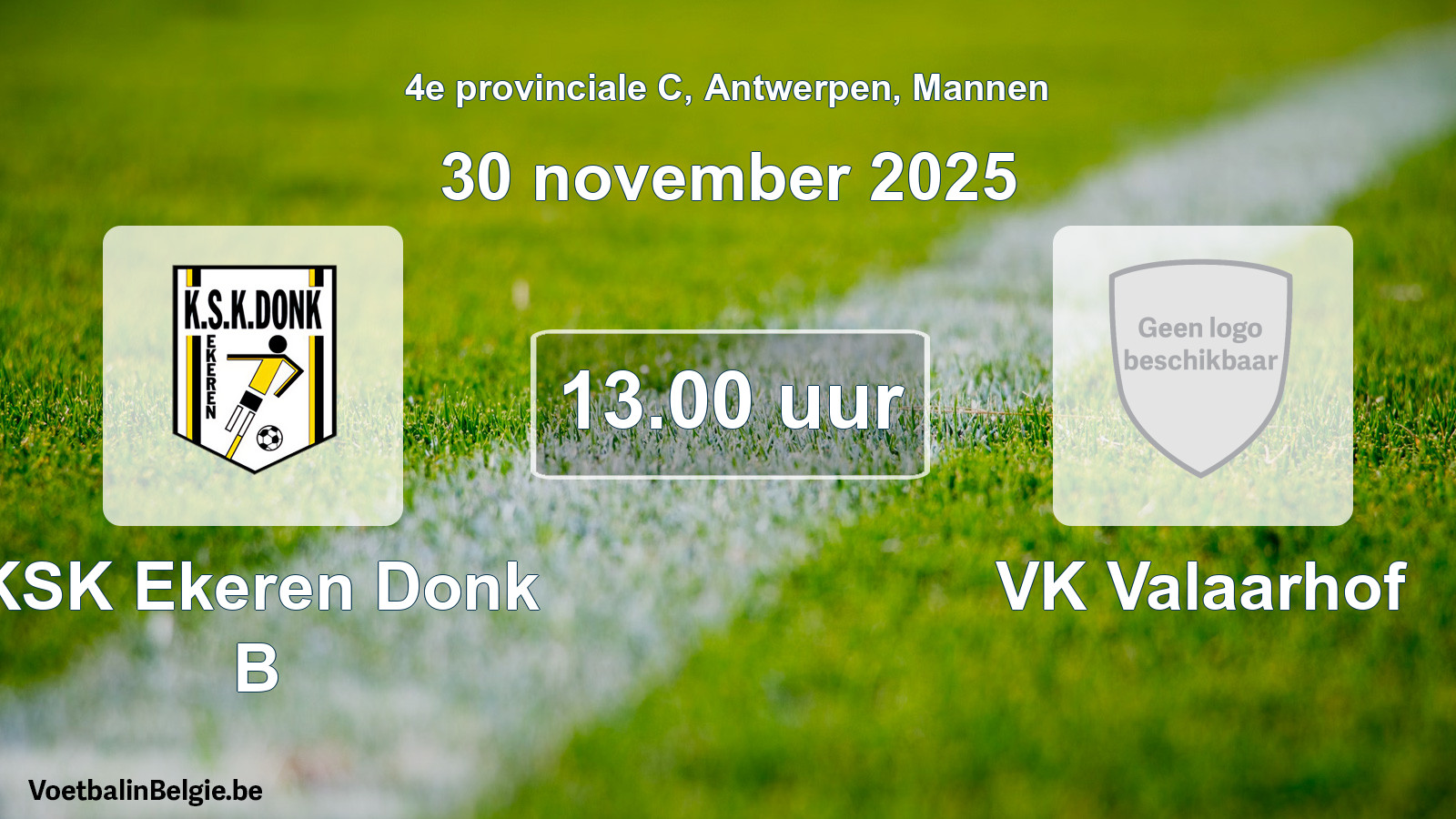 Geplande wedstrijd mannenvoetbal: KSK Ekeren Donk B - VK Valaarhof (30 november 2025)