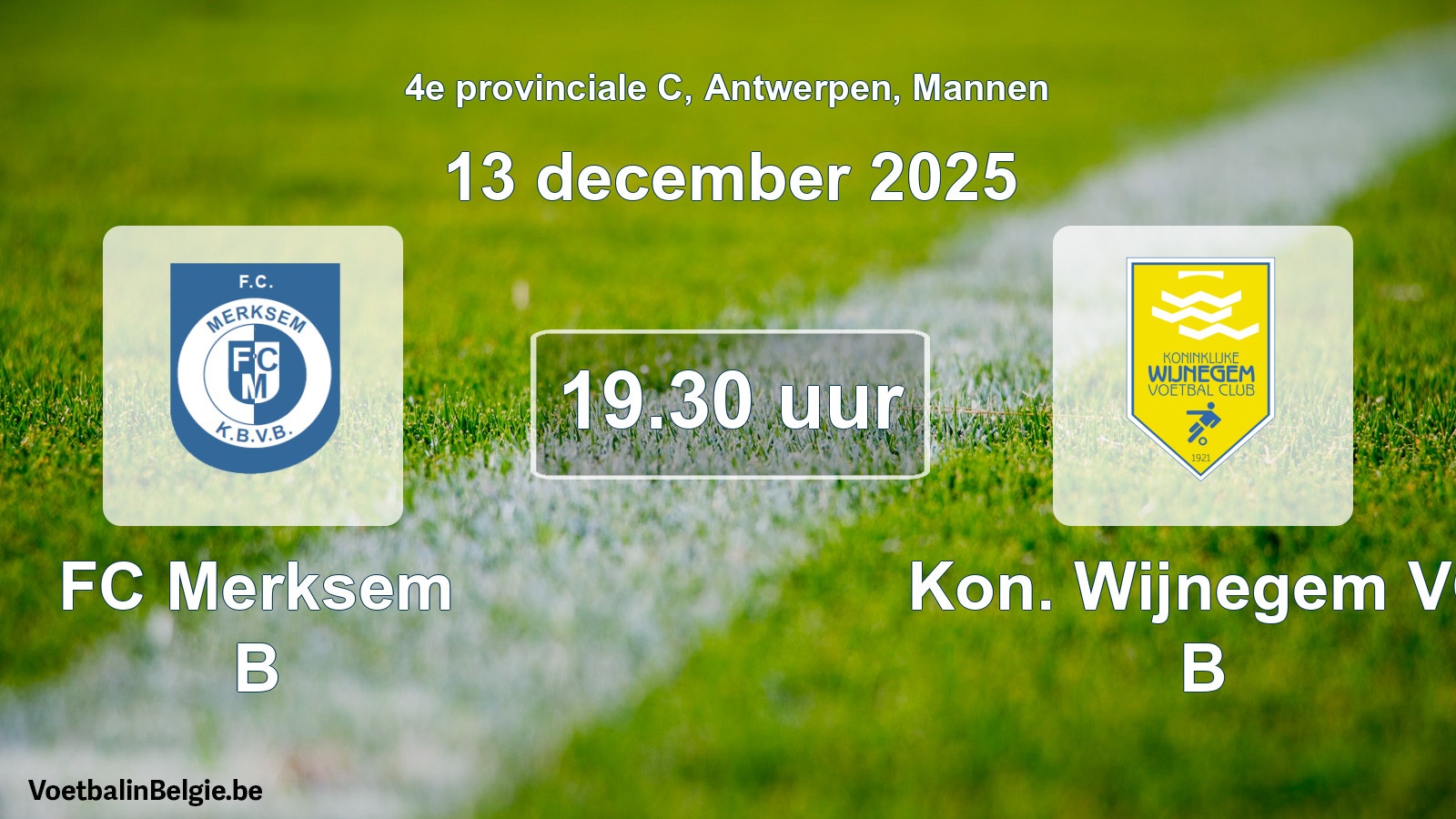 Scheduled match men football: FC Merksem B - Kon. Wijnegem VC B (13 December 2025)