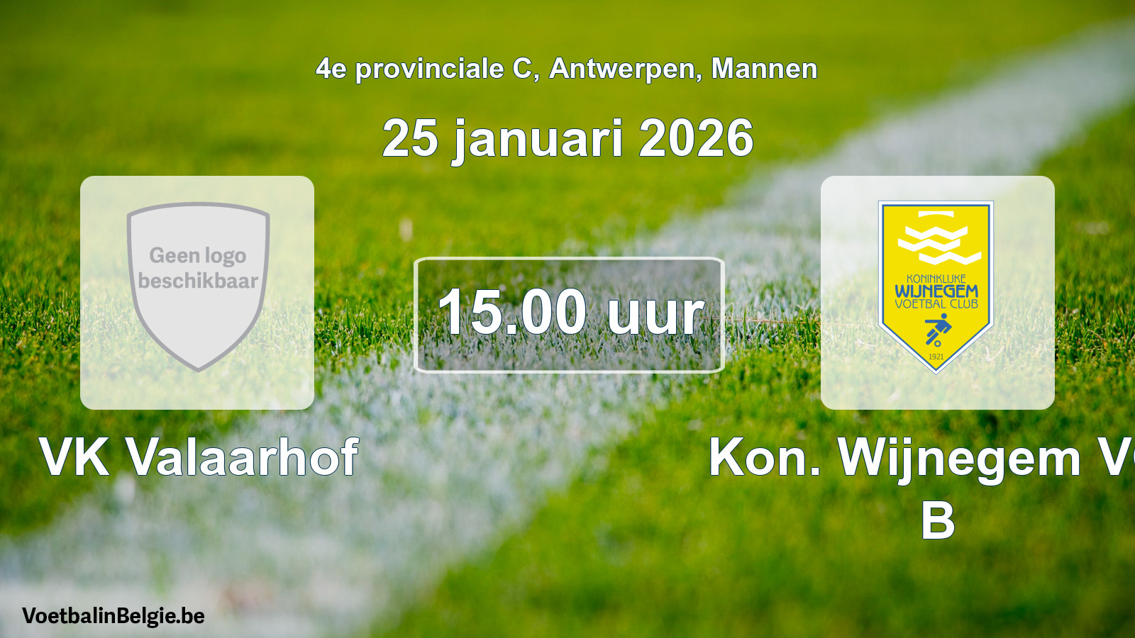 Scheduled match men football: VK Valaarhof - Kon. Wijnegem VC B (25 January 2026)