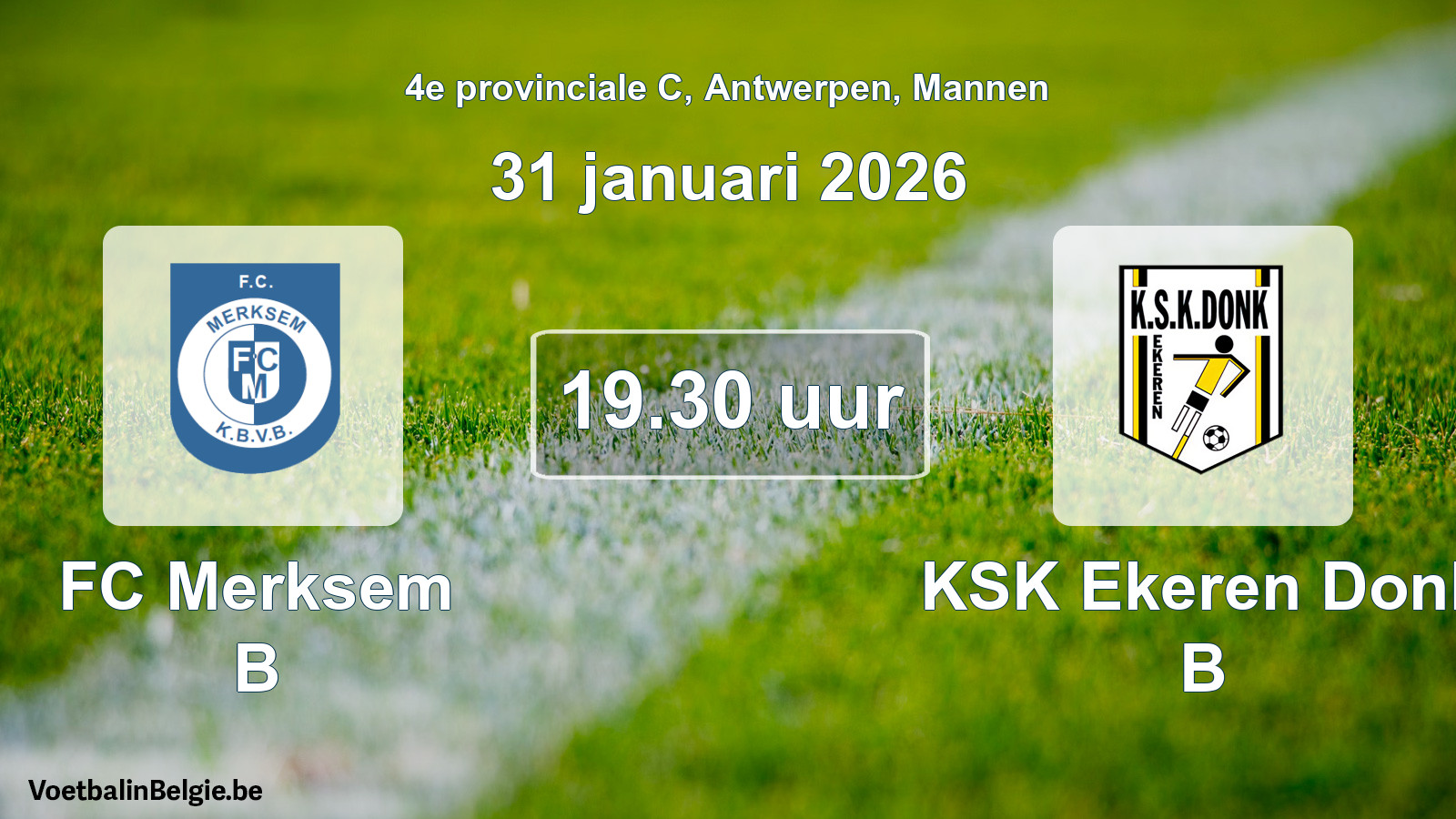 Scheduled match men football: FC Merksem B - KSK Ekeren Donk B (31 January 2026)
