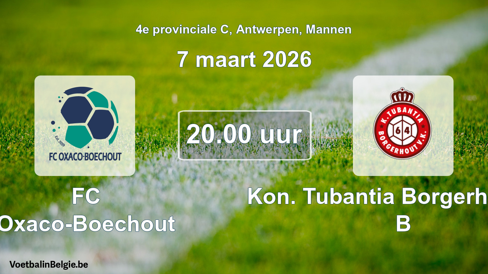 Scheduled match men football: FC Oxaco-Boechout - Kon. Tubantia Borgerhout VK B (7 March 2026)