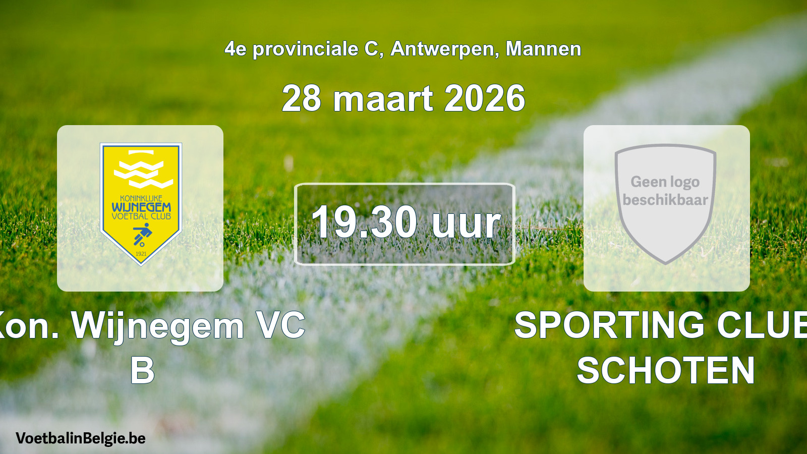 Scheduled match men football: Kon. Wijnegem VC B - SPORTING CLUB SCHOTEN (28 March 2026)