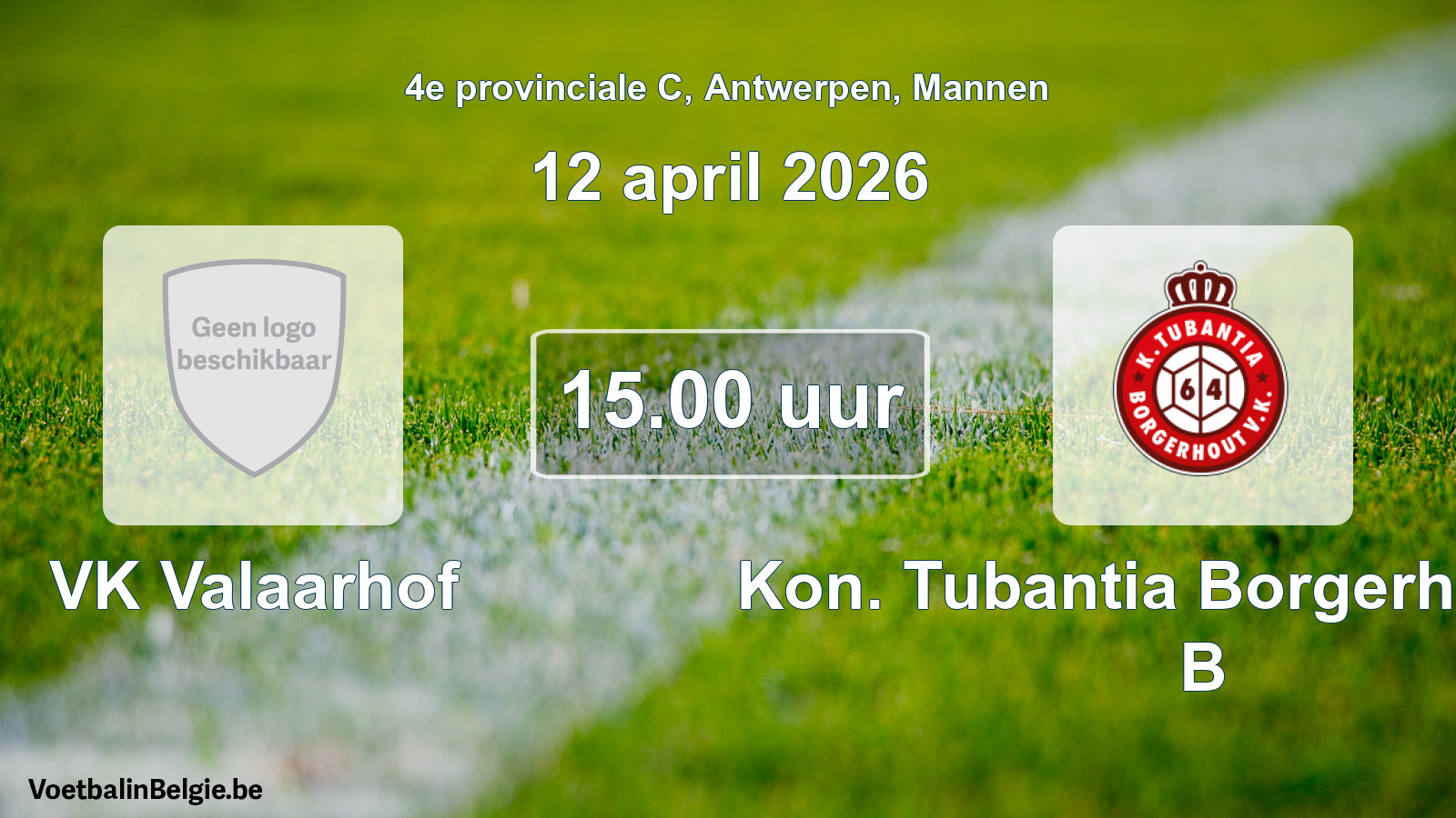 Scheduled match men football: VK Valaarhof - Kon. Tubantia Borgerhout VK B (12 April 2026)