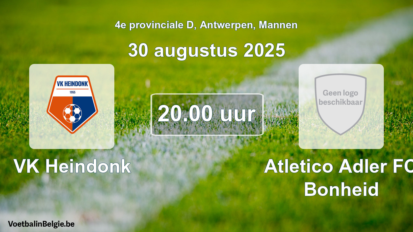 Scheduled match men football: VK Heindonk - Atletico Adler FC Bonheid (30 August 2025)