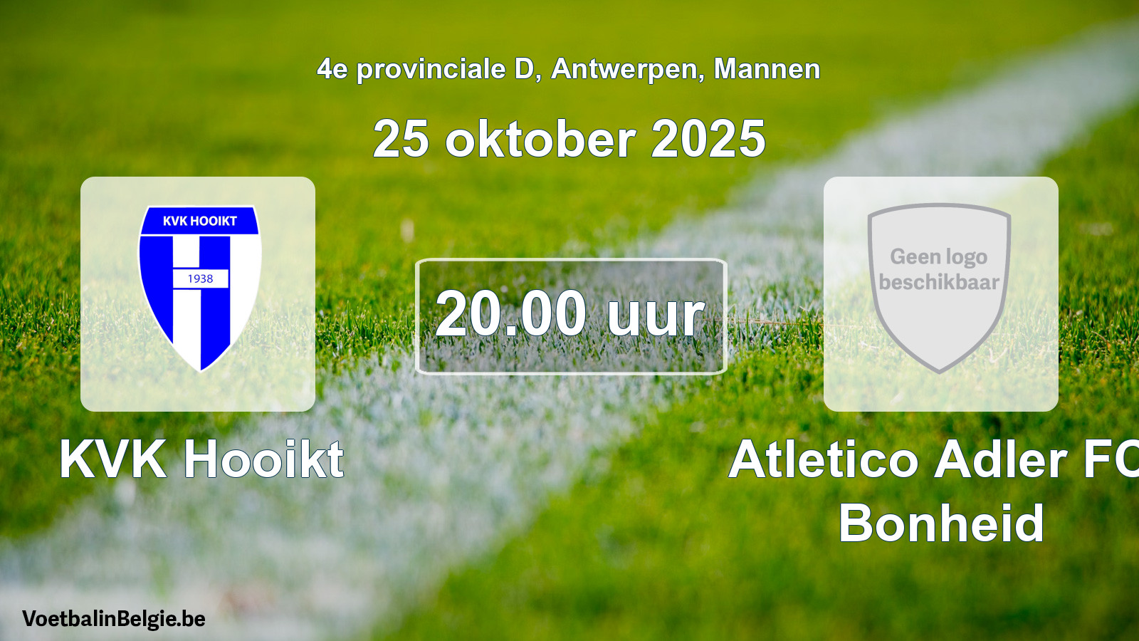 Scheduled match men football: KVK Hooikt - Atletico Adler FC Bonheid (25 October 2025)