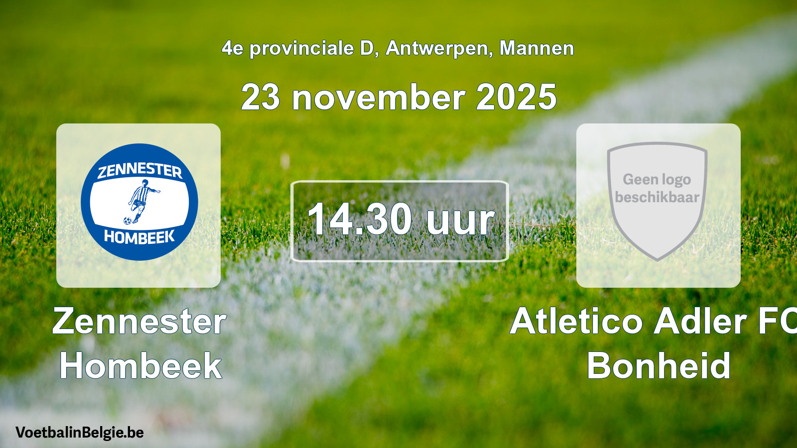 Scheduled match men football: Zennester Hombeek - Atletico Adler FC Bonheid (23 November 2025)