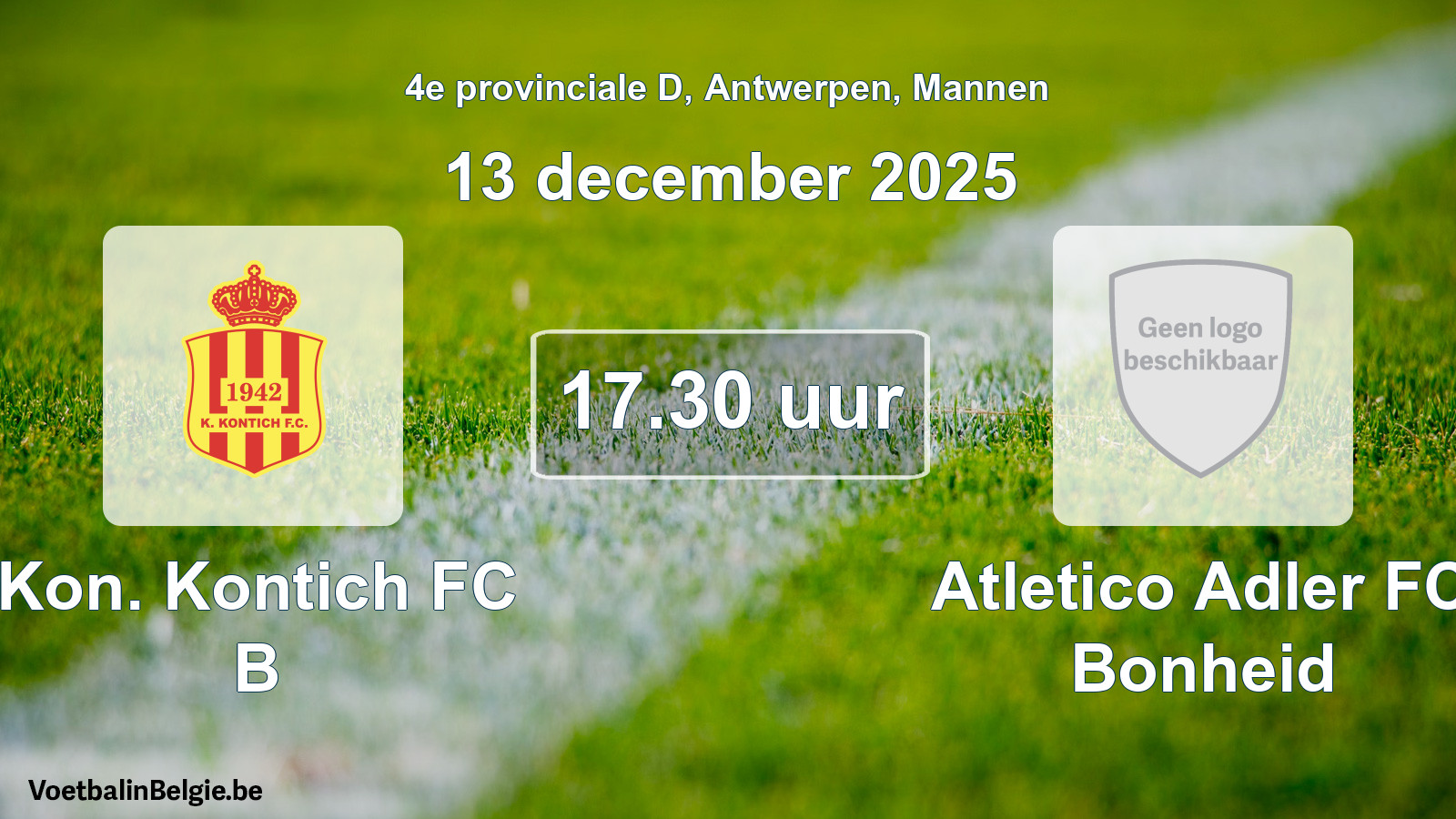 Scheduled match men football: Kon. Kontich FC B - Atletico Adler FC Bonheid (13 December 2025)