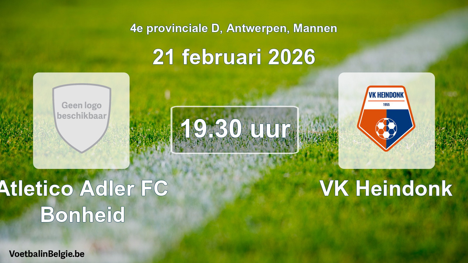Scheduled match men football: Atletico Adler FC Bonheid - VK Heindonk (21 February 2026)