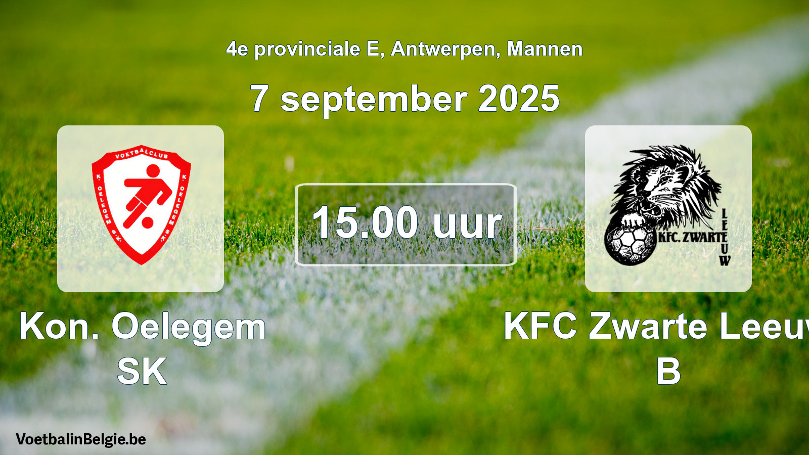 Scheduled match men football: Kon. Oelegem SK - KFC Zwarte Leeuw B (7 September 2025)