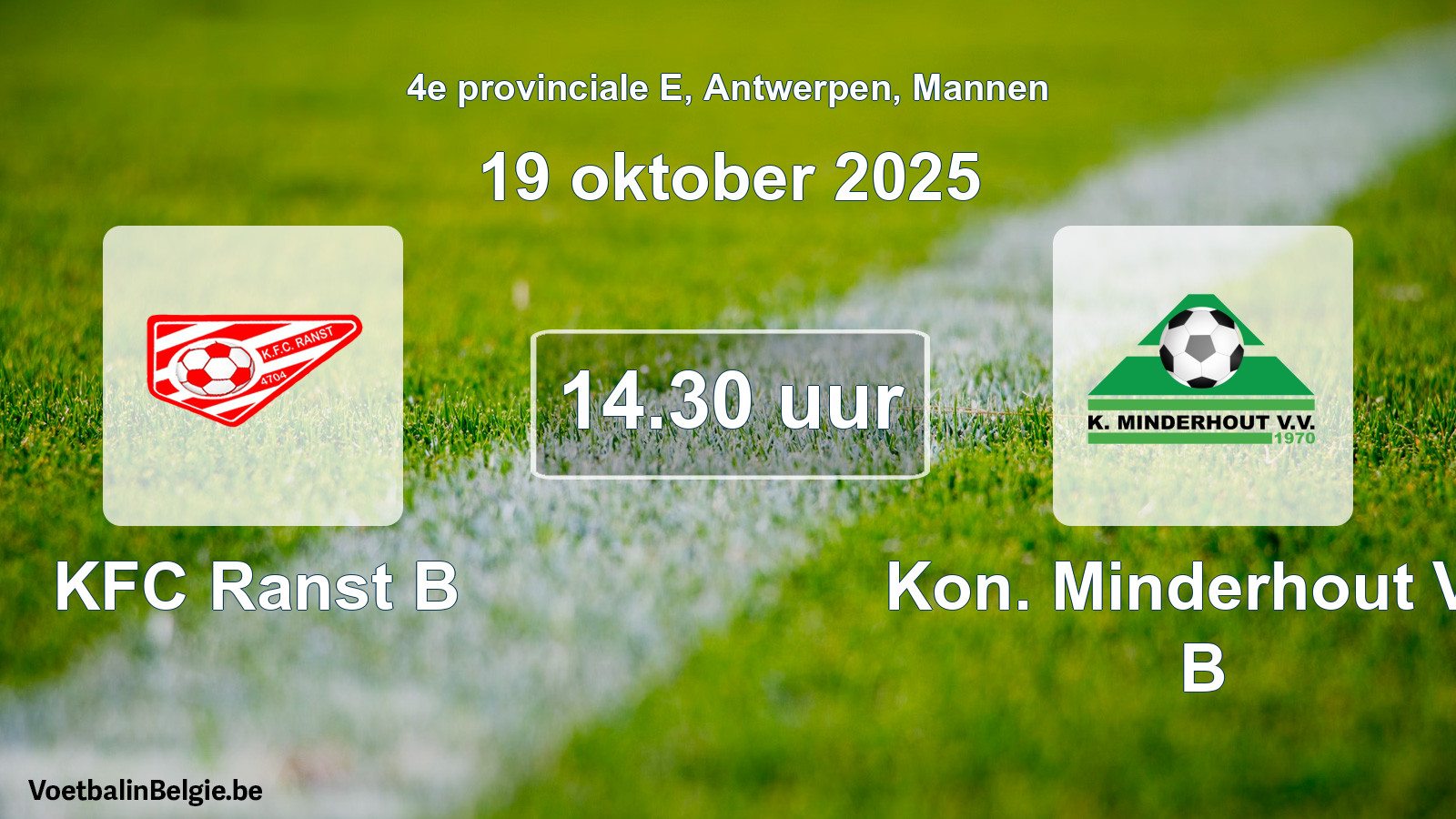 Scheduled match men football: KFC Ranst B - Kon. Minderhout VV B (19 October 2025)