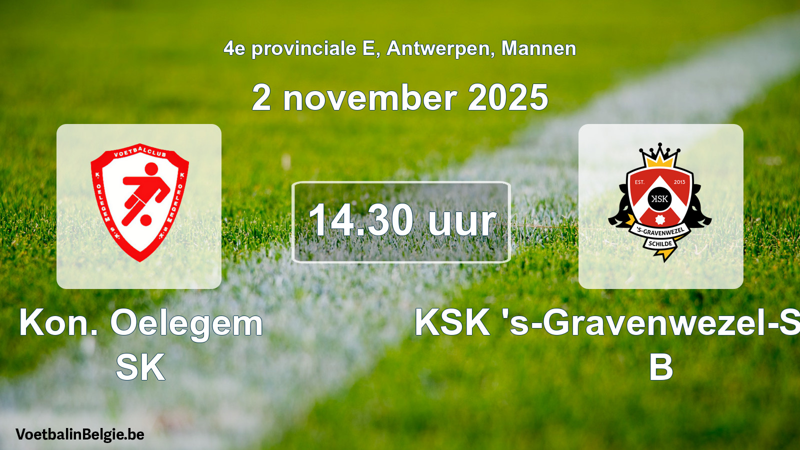 Scheduled match men football: Kon. Oelegem SK - KSK 's-Gravenwezel-Schilde B (2 November 2025)