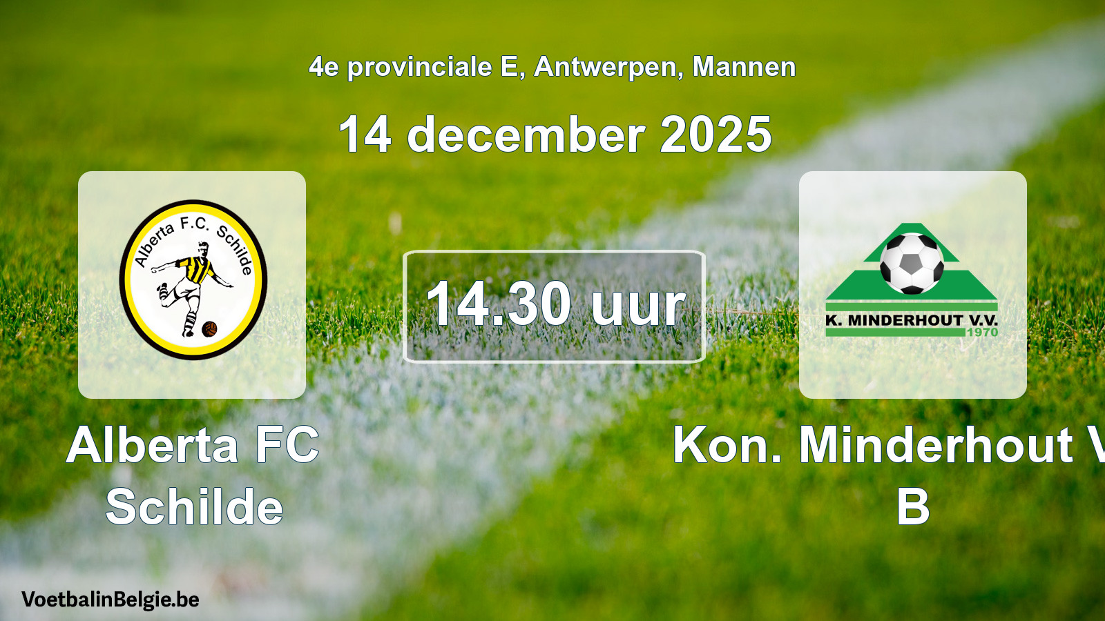 Scheduled match men football: Alberta FC Schilde - Kon. Minderhout VV B (14 December 2025)