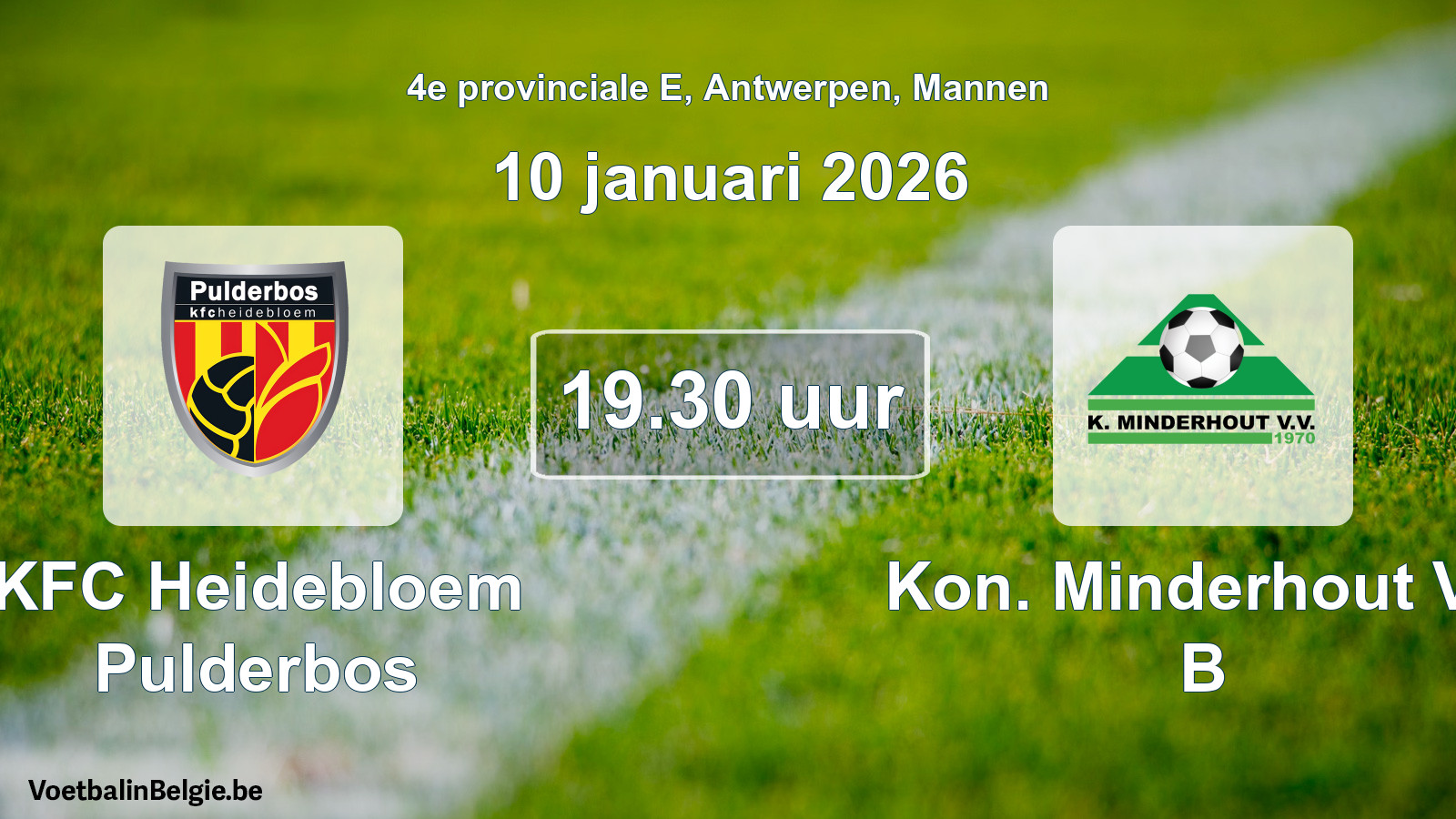 Scheduled match men football: KFC Heidebloem Pulderbos - Kon. Minderhout VV B (10 January 2026)