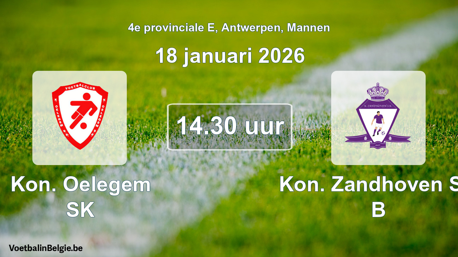 Geplantes Spiel männer-Fußball: Kon. Oelegem SK - Kon. Zandhoven SK B (18 Januar 2026)