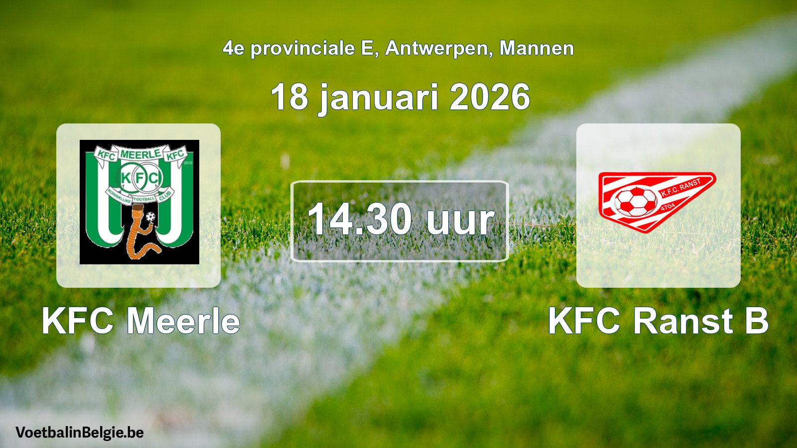 Scheduled match men football: KFC Meerle - KFC Ranst B (18 January 2026)