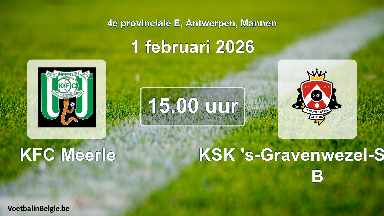 Scheduled match men football: KFC Meerle - KSK 's-Gravenwezel-Schilde B (1 February 2026)