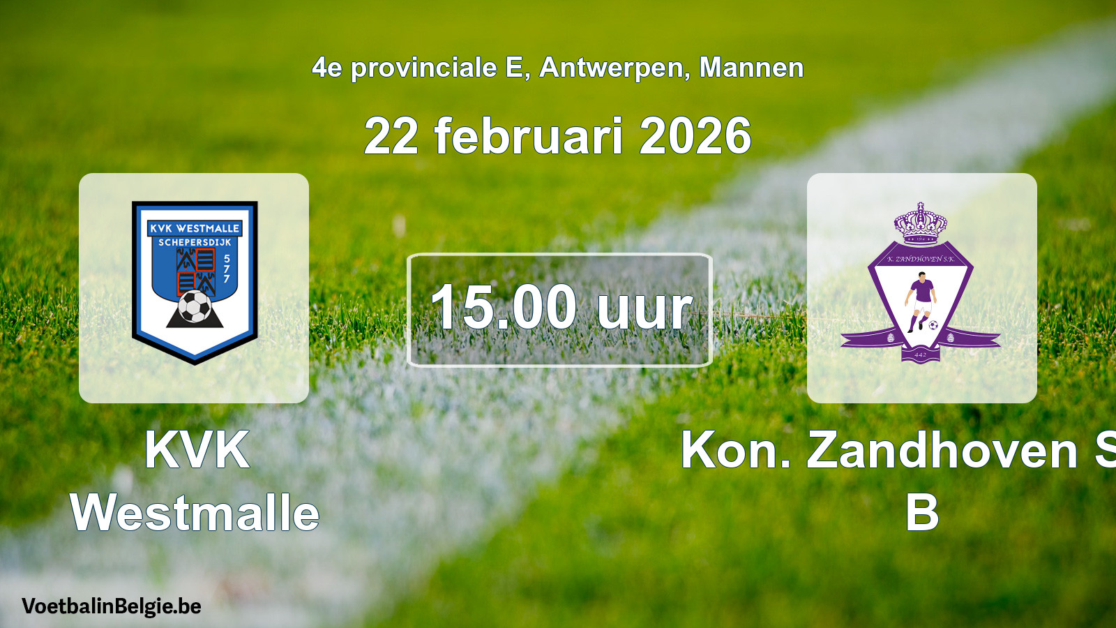 Scheduled match men football: KVK Westmalle - Kon. Zandhoven SK B (22 February 2026)