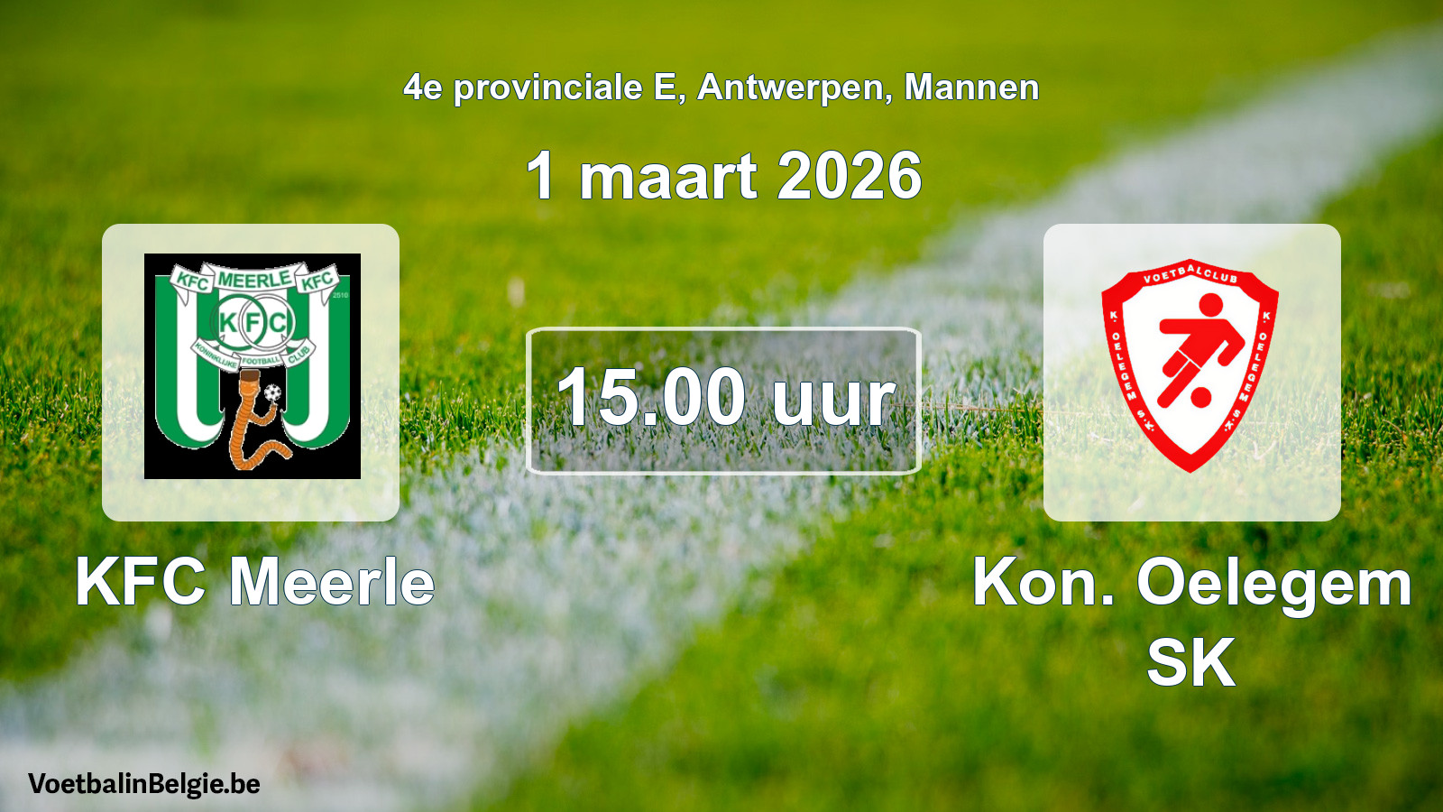 Scheduled match men football: KFC Meerle - Kon. Oelegem SK (1 March 2026)